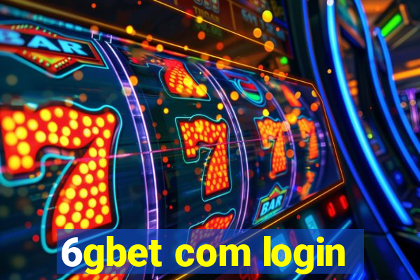 6gbet com login